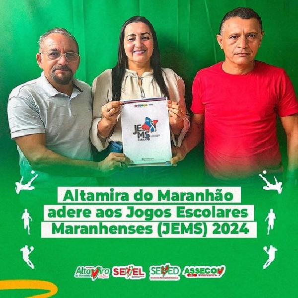 Prefeitura de Altamira-MA adere aos Jogos Escolares Maranhenses (JEMS) 2024