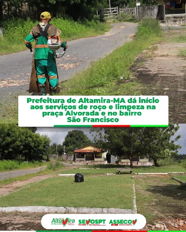 A Prefeitura de Altamira-MA realiza os serviços de roço e limpeza na praça Alvorada e no bairro São Francisco