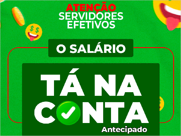 Atenção servidores efetivos! O salário do mês de novembro já está na conta.