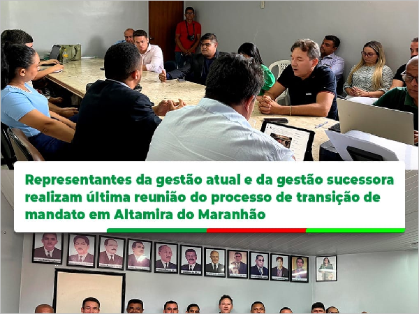 Representantes da gestão atual e da gestão sucessora realizam última reunião do processo de transição de mandato